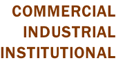 COMMERCIAL INDUSTRIAL INSTITUTIONAL